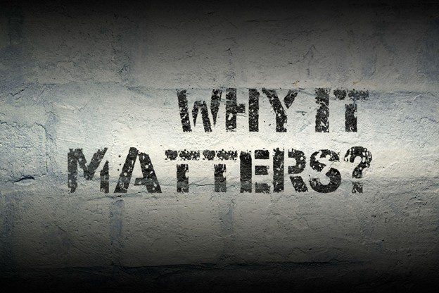 Text: Why It Matters? on wall